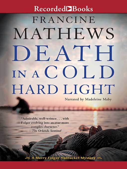 Title details for Death in a Cold Hard Light by Francine Mathews - Wait list